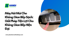 Máy hút mùi cho không gian bếp sạch
