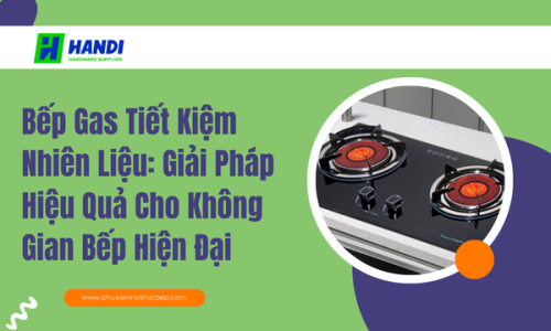 Bếp gas tiết kiệm nhiên liệu