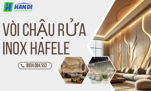 Vòi Chậu Rửa Inox Hafele – Điểm Nhấn Tinh Tế Cho Không Gian Bếp